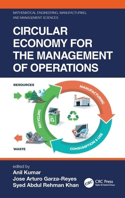 Circular Economy for the Management of Operations by Kumar, Anil