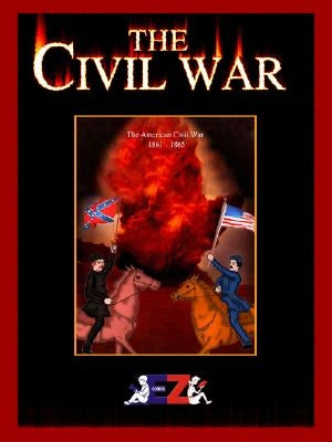 The Civil War: The American Civil War 1861-1865 by Shah, Ruchir