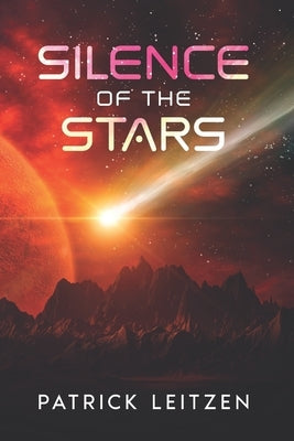 Silence of the Stars by Leitzen, Patrick Wayne