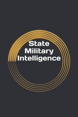 State Military Intelligence by Bowen, Daniel Pratt