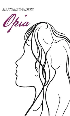 Opia by Sanders, Marjorie