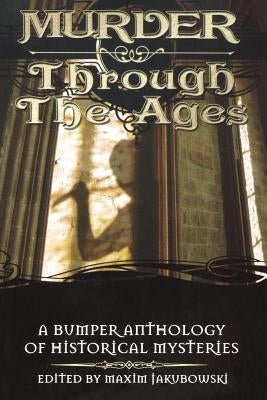 Murder Through The Ages by Jakubowski, Maxim
