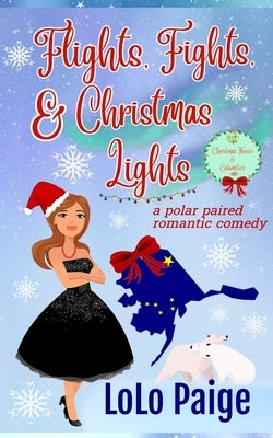 Flights, Fights, & Christmas Lights by Paige, Lolo