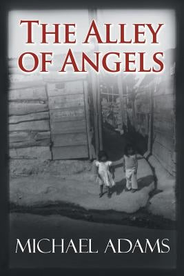 The Alley of Angels by Adams, Michael