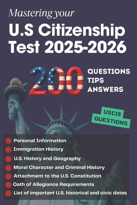 200 Questions, Tips and Answers to Mastering your U.S Citizenship Test 2025-2026 by Martin, François