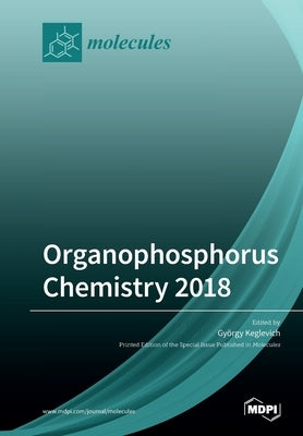 Organophosphorus Chemistry 2018 by Keglevich, György