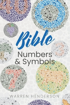 Bible Numbers and Symbols by Henderson, Warren