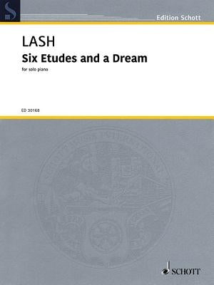 Six Etudes and a Dream: Solo Piano by Lash, Han