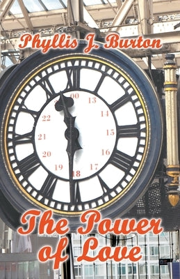 The Power of Love: If wishes could only come true by Burton, Phyllis J.