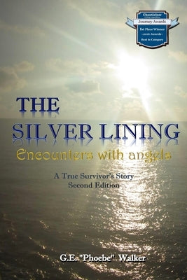 The Silver Lining: Encounters with Angels by Walker, Phoebe