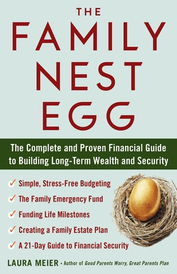 The Family Nest Egg: The Complete and Proven Financial Guide to Building Long-Term Wealth and Security by Meier, Laura