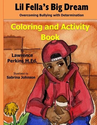 Lil' Fella's Big Dream Coloring and Activity Book by Perkins, Lawrence