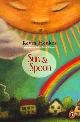 Sun & Spoon by Henkes, Kevin