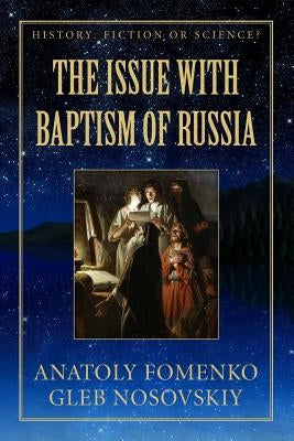 The Issue with Baptism of Russia by Nosovskiy, Gleb