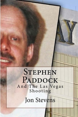 Stephen Paddock by Stevens, Jon