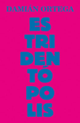 Damián Ortega: Estridentópolis by Ortega, Damian