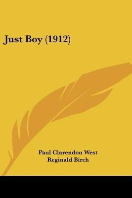 Just Boy (1912) by West, Paul Clarendon