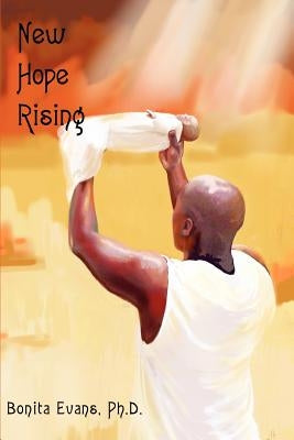 New Hope Rising by Evans, Bonita D.