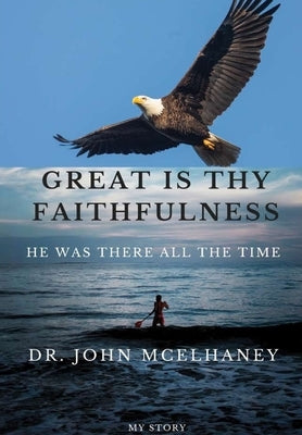 Great is thy Faithfulness by McElhaney, John