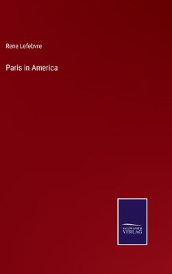 Paris in America by Lefebvre, Rene