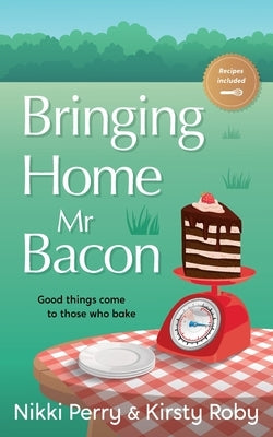 Bringing Home Mr Bacon by Perry, Nikki