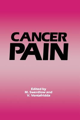Cancer Pain by Swerdlow, M.