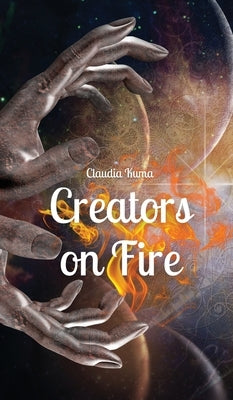 Creators on Fire by Kuma, Claudia