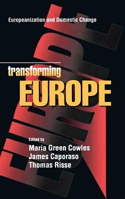 Transforming Europe by Cowles, Maria Green