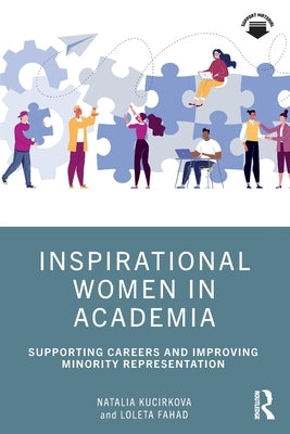 Inspirational Women in Academia: Supporting Careers and Improving Minority Representation by Kucirkova, Natalia