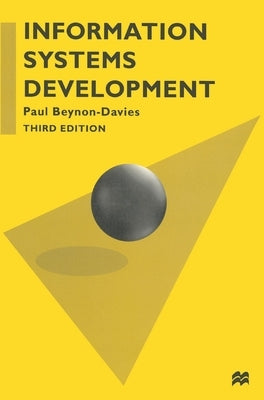 Information Systems Development: An Introduction to Information Systems Engineering by Beynon-Davies, Paul