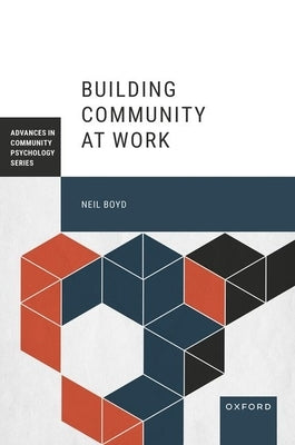 Building Community at Work by Boyd, Neil
