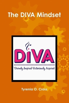 The DIVA Mindset by Cross, Tyrenia