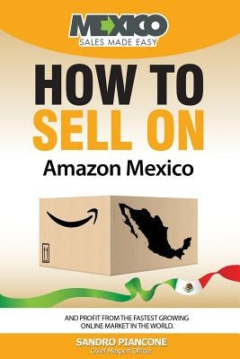How to Sell on Amazon Mexico by Piancone, Sandro
