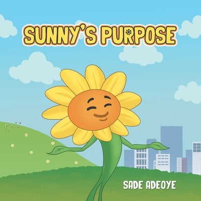 Sunny's Purpose by Adeoye, Sade
