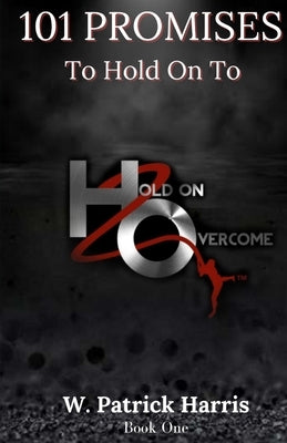 101 Promises To Hold On To by Harris, Wayne