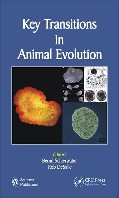 Key Transitions in Animal Evolution by DeSalle, Rob