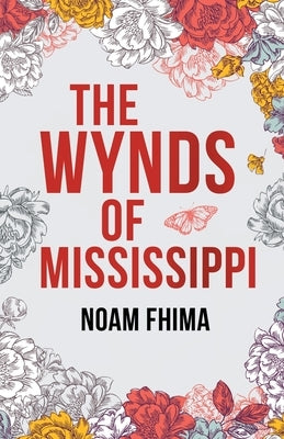 The Wynds of Mississippi by Fhima, Noam