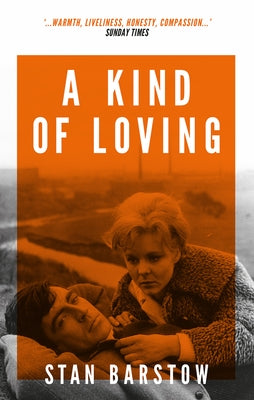 A Kind of Loving by Barstow, Stan