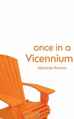 Once In A Vicennium A Collection of Writings by Ramos, Eduardo