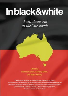In Black & White Australians All at the Crossroads by Craven, Rhonda