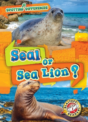 Seal or Sea Lion? by Chang, Kirsten