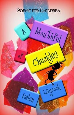 A Mouthful of Chuckles by Laycock, Helen