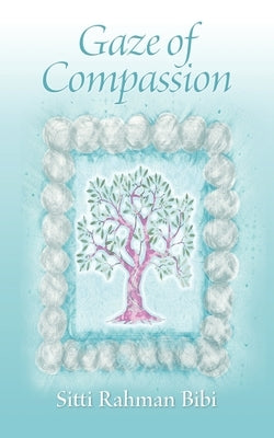 Gaze of Compassion by Bibi, Sitti Rahman