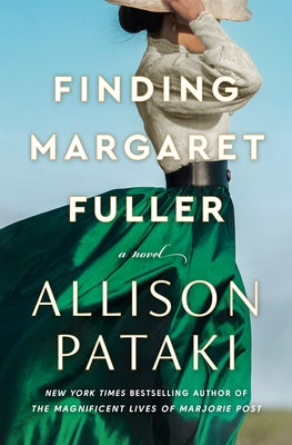 Finding Margaret Fuller by Pataki, Allison