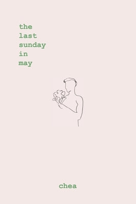 The last sunday in may by Chea, Chea