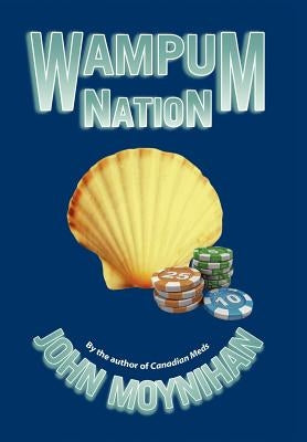 Wampum Nation by Moynihan, John