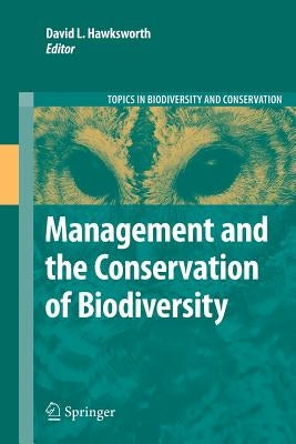 Management and the Conservation of Biodiversity by Hawksworth, David Leslie
