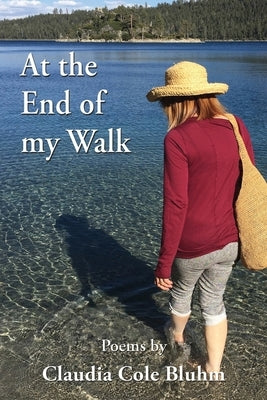 At the End of My Walk by Bluhm, Claudia Cole