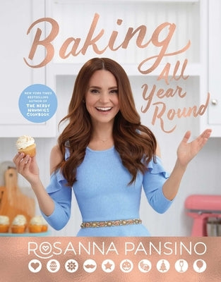 Baking All Year Round: Holidays & Special Occasions by Pansino, Rosanna