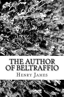 The Author of Beltraffio by James, Henry